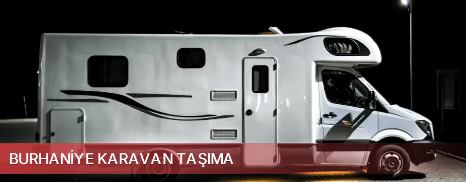 Burhaniye İlçemi Karavan Taşıma