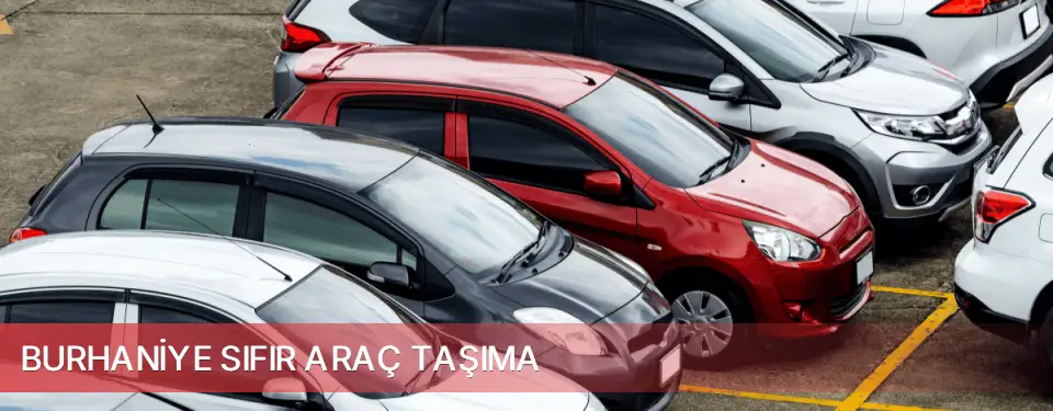 Burhaniye İlçemi Sıfır Araç Taşıma